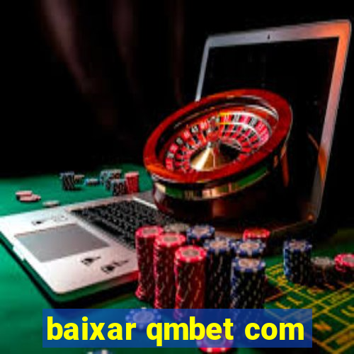 baixar qmbet com